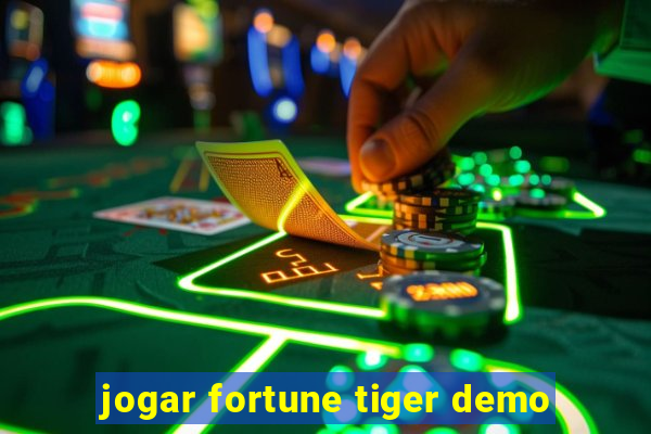 jogar fortune tiger demo